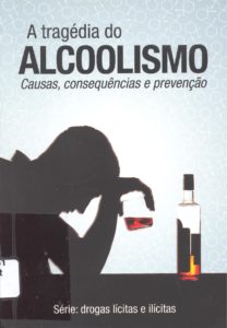 A tragédia do alcoolismo